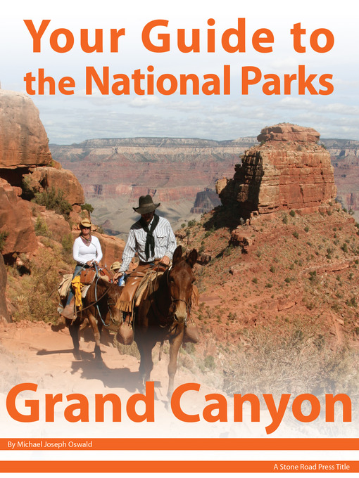 Title details for Your Guide to Grand Canyon National Park by Michael Joseph Oswald - Available